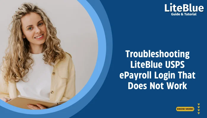 Troubleshooting LiteBlue USPS ePayroll Login That Does Not Work